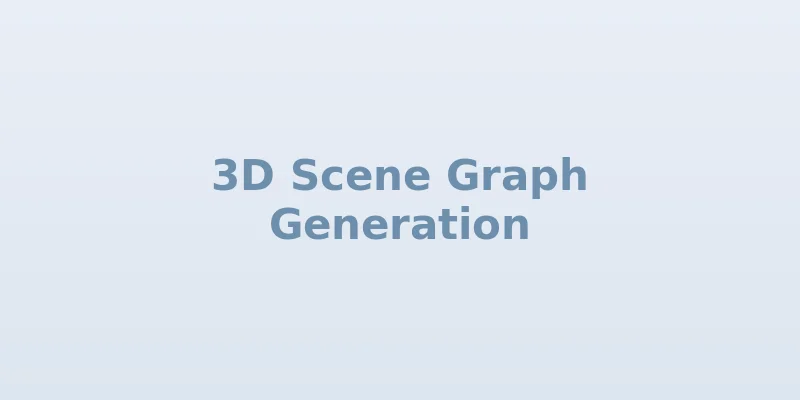 3D Scene Graph Generation for Embodied Agents